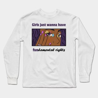 Girls just wanna have fundamental rights - women's rights Long Sleeve T-Shirt